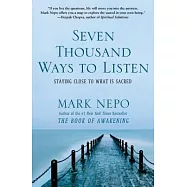 Seven Thousand Ways to Listen: Staying Close to What Is Sacred