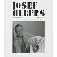 Josef Albers: Art As Experience: The Teaching Method of a Bauhaus Master / Art come esperienza: I methodi di