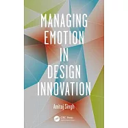 Managing Emotion in Design Innovation