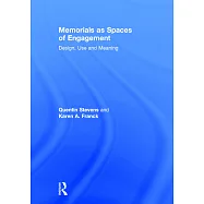 Memorials as Spaces of Engagement: Design, Use and Meaning
