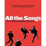 All the Songs: The Story Behind Every Beatles Release
