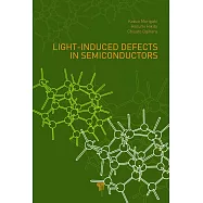 Light-Induced Defects in Semiconductors