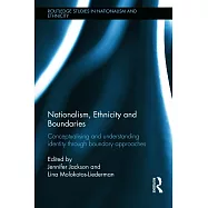 Nationalism, Ethnicity and Boundaries: Conceptualising and Understanding Identity Through Boundary Approaches