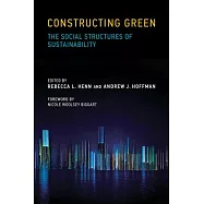 Constructing Green: The Social Structures of Sustainability