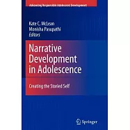Narrative Development in Adolescence: Creating the Storied Self