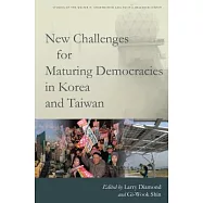 New Challenges for Maturing Democracies in Korea and Taiwan
