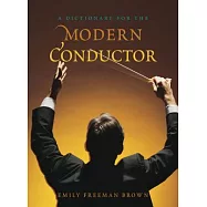 Dictionary for the Modern Conductor