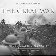 The Great War: A Photographic Narrative