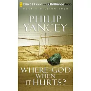 Where Is God When It Hurts?