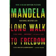 Long Walk to Freedom: The Autobiography of Nelson Mandela