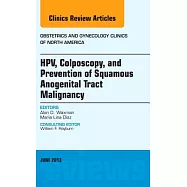 Hpv, Colposcopy, and Prevention of Squamous Anogenital Tract Malignancy: Number 2