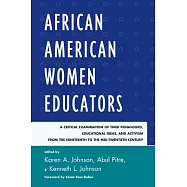 African American Women Educators: A Critical Examination of Their Pedagogies, Educational Ideas, and Activism from the