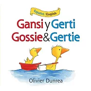 Gansi Y Gerti/Gossie and Gertie Bilingual Board Book