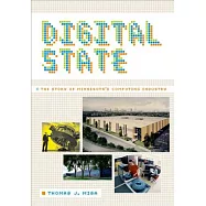 Digital State: The Story of Minnesota’s Computing Industry
