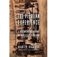 The Plebeian Experience: A Discontinuous History of Political Freedom