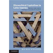 Hierarchical Capitalism in Latin America: Business, Labor, and the Challenges of Equitable Development