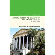 Imperialism as Diaspora: Race, Sexuality, and History in Anglo-India