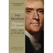 Thomas Jefferson: The Art of Power
