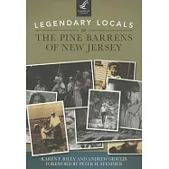 Legendary Locals of the Pine Barrens of New Jersey