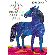 El artista que pinto un caballo azul / The Artist Who Painted a Blue Horse