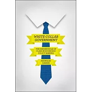 White-Collar Government: The Hidden Role of Class in Economic Policy Making