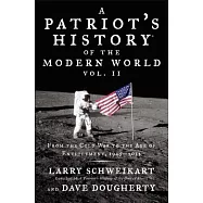 A Patriot&rsquo;s History of the Modern World: From the Cold War to the Age of Entitlement, 1945-2012