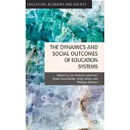 The Dynamics and Social Outcomes of Education Systems