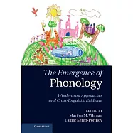 The Emergence of Phonology: Whole-Word Approaches and Cross-Linguistic Evidence