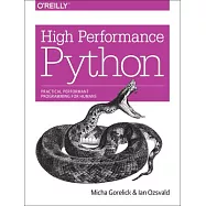 High Performance Python: Practical Performant Programming for Humans