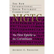 The First Epistle to the Corinthians: A Commentary on the Greek Text
