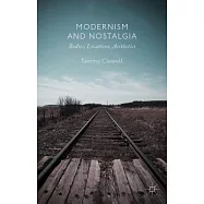 Modernism and Nostalgia: Bodies, Locations, Aesthetics