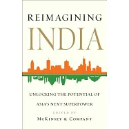 Reimagining India: Unlocking the Potential of Asia&rsquo;s Next Superpower