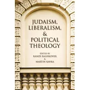 Judaism, Liberalism, and Political Theology