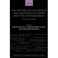 The History of Negation in the Languages of Europe and the Mediterranean, Volume 1: Case Studies