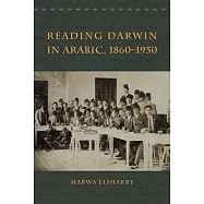 Reading Darwin in Arabic, 1860-1950