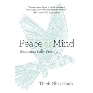 Peace of Mind: Becoming Fully Present
