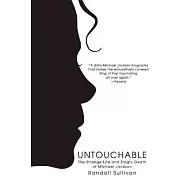 Untouchable: The Strange Life and Tragic Death of Michael Jackson