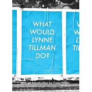 What Would Lynne Tillman Do?