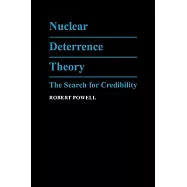 Nuclear Deterrence Theory: The Search for Credibility