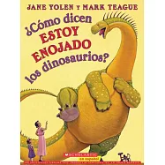 Como dicen ESTOY ENOJADO los dinosaurios? / How Do Dinosaurs Say I’M MAD!