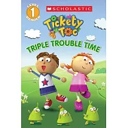 Tickety Toc: Triple Trouble Time