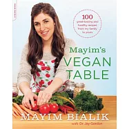 Mayim’s Vegan Table: More Than 100 Great-Tasting and Healthy Recipes from My Family to Yours