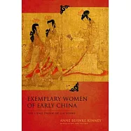 Exemplary Women of Early China: The Lien� Zhuan of Liu Xiang