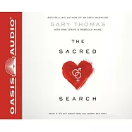 The Sacred Search: What If It’s Not About Who You Marry, but Why?; Library Edition