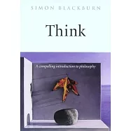 Think: A Compelling Introduction to Philosophy