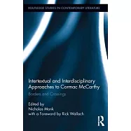 Intertextual and Interdisciplinary Approaches to Cormac McCarthy: Borders and Crossings