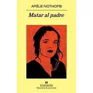 Matar al padre / Kill the Father