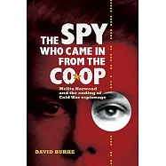 The Spy Who Came in from the Co-Op: Melita Norwood and the Ending of Cold War Espionage
