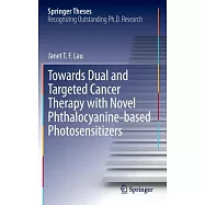 Towards Dual and Targeted Cancer Therapy With Novel Phthalocyanine-based Photosensitizers