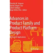 Advances in Product Family and Product Platform Design: Methods & Applications